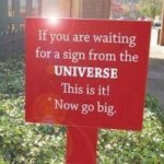 Sign from the Universe